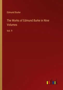 The Works of Edmund Burke in Nine Volumes