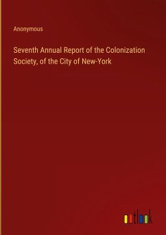 Seventh Annual Report of the Colonization Society, of the City of New-York - Anonymous