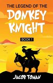 The Legend of the Donkey Knight The Legend of the Donkey Knight