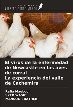 El virus de la enfermedad de Newcastle en las aves de corral La experiencia del valle de Cachemira - Maqbool, Rafia; Wasif, Syed; Rather, Mansoor