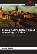 Marco Polo's fiction about traveling to... - Bild 1