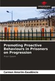 Promoting Proactive Behaviours in Prisoners on Progression Promoting Proactive Behaviours in Prisoners on Progression
