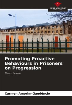 Promoting Proactive Behaviours in Prisoners on Progression - Amorim-Gaudêncio, Carmen