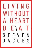 Living Without a Heartbeat Living Without a Heartbeat