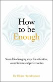 How to be Enough How to be Enough