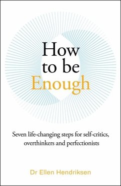 How to be Enough - Hendriksen, Ellen