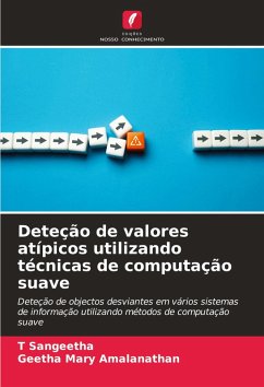 Deteção de valores atípicos utilizando técnicas de computação suave - Sangeetha, T;Amalanathan, Geetha Mary