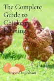 The Complete Guide to Chicken Farming The Complete Guide to Chicken Farming