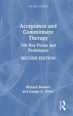 Acceptance and Commitment Therapy - Bennett, Richard; Oliver, Joseph E