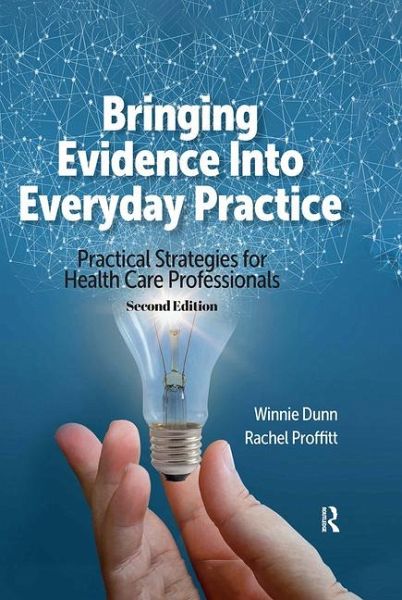 Bringing Evidence Into Everyday Practice Bringing Evidence Into Everyday Practice