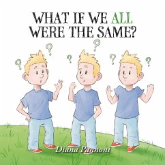 What If We All Were The Same? - Pannoni, Diana