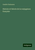 Histoire et théorie de la conjugaison française