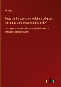 Feste per l'incoronazione della prodigiosa immagine della Madonna di Mondovì - Anonimo