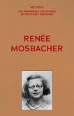 My Voice: Renée Mosbacher My Voice: Renée Mosbacher