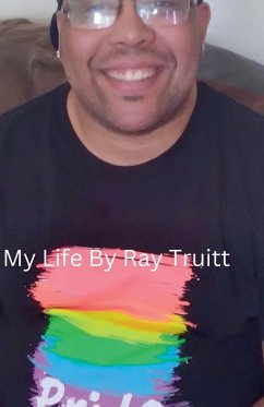 My Life By Ray Truitt - Truitt, Ray