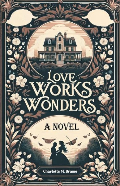 Love Works Wonders A Novel Love Works Wonders A Novel