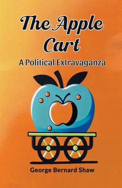 Cover The Apple Cart A Political Extravaganza
