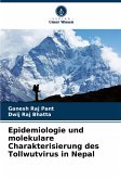 Epidemiologie und molekulare Charakterisierung des Tollwutvirus in Nepal Epidemiologie und molekulare Charakterisierung des Tollwutvirus in Nepal