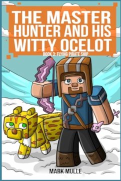 The Master Hunter and His Witty Ocelot Book 3 - Mulle, Mark