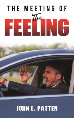 The Meeting of the Feeling - Patten, John E.