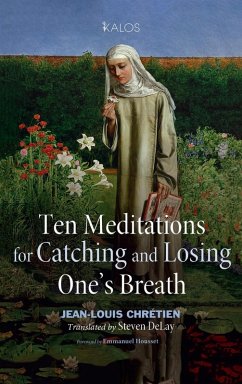 Ten Meditations for Catching and Losing One's Breath - Chrétien, Jean-Louis