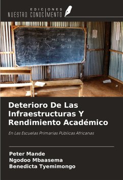 Deterioro De Las Infraestructuras Y Rendimiento Académico - Mande, Peter; Mbaasema, Ngodoo; Tyemimongo, Benedicta