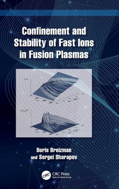 Confinement and Stability of Fast Ions in Fusion Plasmas - Breizman, Boris; Sharapov, Sergei