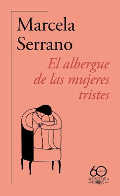 Cover El albergue de las mujeres tristes (60.º aniversario de Alfaguara)