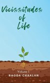 Vicissitudes of Life Vicissitudes of Life