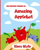 The Fruitbat Friends In... Amazing Applebat