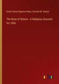 The Rose of Sharon : A Religious Souvenir for 1856