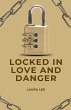 Locked in Love and Danger - Bild 1