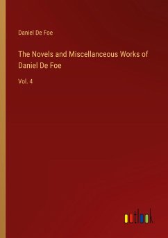 Cover The Novels and Miscellanceous Works of Daniel De Foe