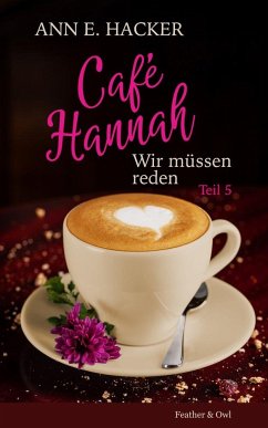 Café Hannah - Teil 5 - Hacker, Ann E.