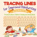 Tracing Lines for Improved Handwriting - Writing Books for Kids - Preschool Edition   Children's Reading and Writing Books