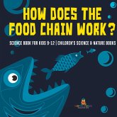 How Does the Food Chain Work? - Science Book for Kids 9-12   Children's Science & Nature Books