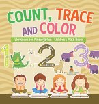 Count, Trace and Color - Workbook for Kindergarten   Children's Math Books