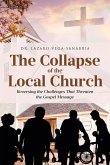 The Collapse of the Local Church The Collapse of the Local Church