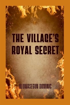 The Village's Royal Secret - Dominic, Oluwasegun