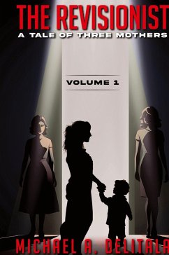The Revisionist Volume 1 - Delitala, Michael A.