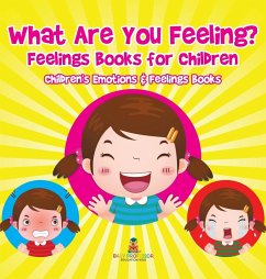 Cover What Are You Feeling? Feelings Books for Children   Children's Emotions & Feelings Books