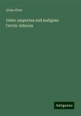 Ueber suspectes und malignes Cervix-Adenom Ueber suspectes und malignes Cervix-Adenom