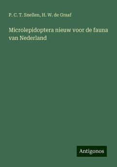 Microlepidoptera nieuw voor de fauna van Nederland - Snellen, P. C. T.; Graaf, H. W. de