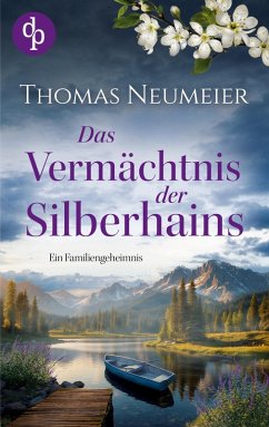 Cover Das Vermächtnis der Silberhains  Ein dramatischer und geheimnisvoller Familienroman