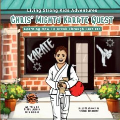 Chris' Mighty Karate Quest - Liciaga, Peter; Liciaga, Alex