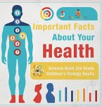 Important Facts about Your Health - Science Book 3rd Grade   Children's Biology Books