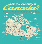 Does It Always Snow in Canada? Geography 4th Grade   Children's Canada Books