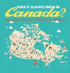 Does It Always Snow in Canada? Geography 4th Grade   Children's Canada Books - Baby
