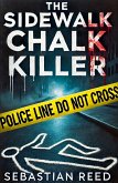 The Sidewalk Chalk Killer The Sidewalk Chalk Killer