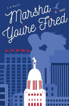 Marsha, You're Fired - Welch, A R